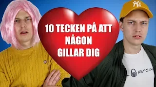 10 TECKEN PÅ ATT NÅGON GILLAR DIG!