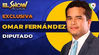 Diputado Omar Fernández en Exclusiva | El Show del Mediodía