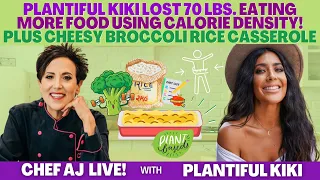 Plantiful Kiki Lost 70 Lbs. Eating More Food Using Calorie Density + Cheesy Broccoli Rice Casserole