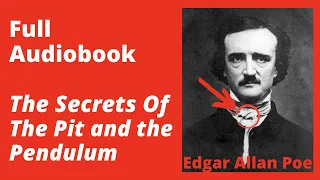 The Pit and the Pendulum By Edgar Allan Poe - Full Audiobook