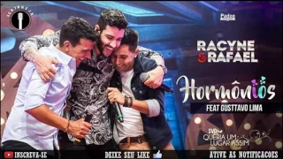 Racyne e Rafael ft Gusttavo Lima - Hormônios