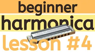 Beginner Harmonica Lesson 4 - Learning Songs