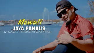 Mewali // Jaya Pangus // Official Music Video