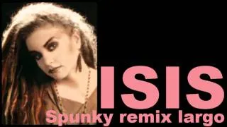 Alaska y Dinarama - Isis (Spunky remix versión larga)