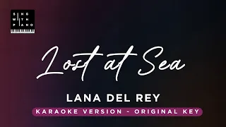 Lost at Sea - Rob Grant, Lana Del Rey (Original Key Karaoke) - Piano Instrumental Cover with Lyrics