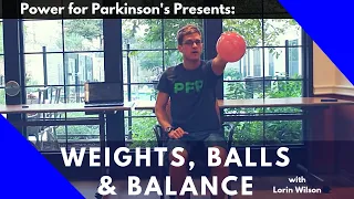 Power for Parkinson's Home Workout with Weights & a Ball and Balance Series too!