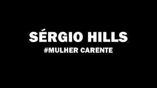 Mulher Carente - (Teodoro e Sampaio) - Sérgio Hills