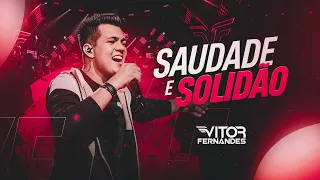 SAUDADE E SOLIDÃO - Vitor Fernandes (DVD Diferente de Tudo)