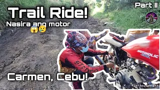 Unexpected Trail Ride! | Nasiraan ng motor 😱😰 | Part 2