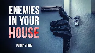 Enemies in Your House | Perry Stone