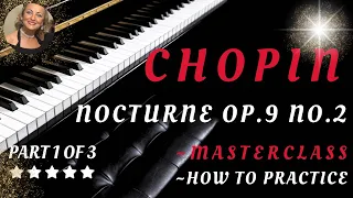 1/3🥰CHOPIN 🔴BEST FULL TUTORIAL PRO PRACTICE 🔴NOCTURNE OP.9 NO.2 PART 1/3 🔴TIPS INTERPRETATION