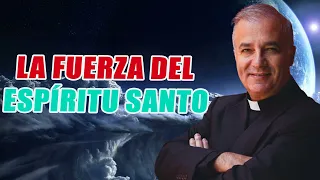 Padre Ángel Espinosa de los Monteros - La Fuerza del Espíritu Santo