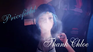 Life is Strange | Pricefield| Thank Chloe