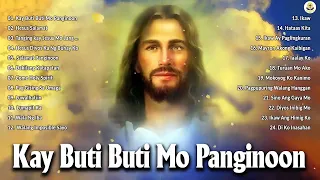 Kay Buti Buti Mo Panginoon Lyrics 2024 - Christian Songs With Lyrics Early Lord Morning Praise Song