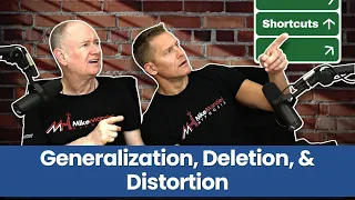 Neurolinguistic Programming - Generalization, Deletion and Distortion (The Brain's 3 Shortcuts)