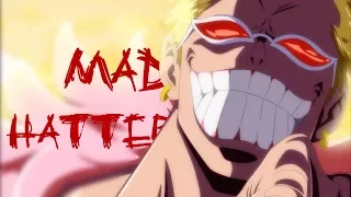 One Piece「AMV」- Mad Hatter