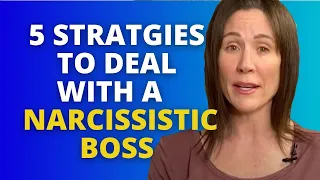 5 Powerful Tips to Deal With A Narcissistic Boss