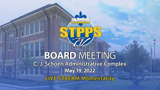 STPPS Board Meeting – 5/19/22