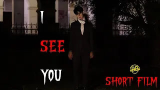 I SEE YOU | Short Horror Film