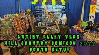 Artist Alley Vlog 8: Hill Country Comicon 2022 Booth Setup