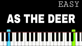 As The Deer | Easy Piano Tutorial