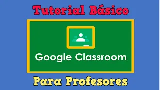 tutorial google classroom para profesores  2020