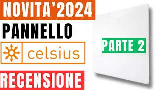 Pannello Infrarosso Celsius - La Recensione [PARTE 2]