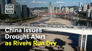 China Under ‘National Drought Alert’ as Rivers Run Dry