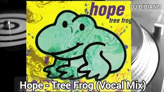 Hope - Tree Frog (Vocal Mix) 1994
