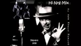 #ItaloDisco #HiNrgMusicMexico  New Beat & Hi Nrg Music Febrero 2016 (Producers Mexico - PM)