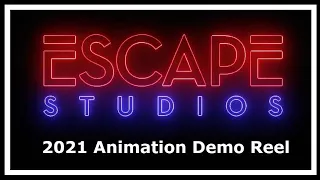 Escape Studios Animation Reel 2021