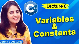 Lec 8: Variables and Constants in C++ | C++ Tutorials for Beginners