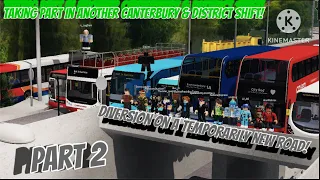 Diversion on a temporarily NEW road! Taking Part In Another Canterbury Shift! | PART 2