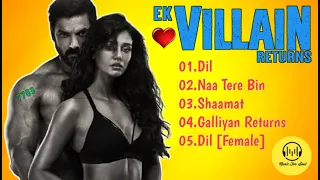 Ek Villain Returns Songs || Audio Jukebox || New Songs 2022 || Hindi Songs 2022 ||