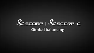 SCORP-C Gimbal Balancing | FeiyuTech Tutorial