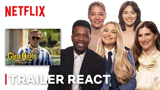 The Glass Onion Cast Reacts to the Trailer for Glass Onion: A Knives Out Mystery | Netflix