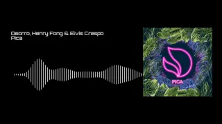 Deorro, Henry Fong & Elvis Crespo - Pica [Trap]