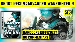 GHOST RECON: ADVANCED WARFIGHTER 2 - COMPLETE GAME - HARDCORE - NO COMMENTARY LONGPLAY - 4K