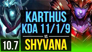 KARTHUS vs SHYVANA (JUNGLE) | KDA 11/1/9, Legendary | KR Grandmaster | v10.7