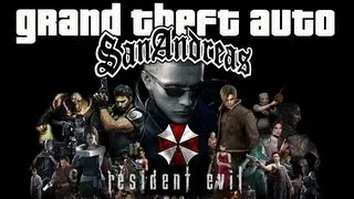 GTA: San Andreas. Resident Evil.