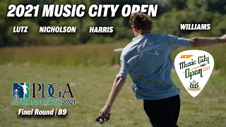 2021 Music City Open | Final RD B9 | Lutz, Nicholson, Harris, Williams