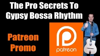 The Pro Secrets To Gypsy Bossa Rhythm (Patreon Promo)