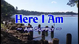 Here I Am - KARAOKE VERSION - as popularized by Air Supply