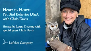 Heart to Heart, Episode 2: Pet Bird Behavior with Chris Davis