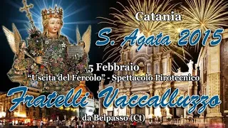 CATANIA - Sant'AGATA V.M 2015 - VACCALLUZZO EVENTS (Night Show)