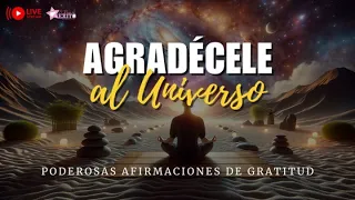 🔴 El PODER de AGRADECER 🙏🏻Afirmaciones Positivas de GRATITUD al Universo✨GRACIAS GRACIAS GRACIAS