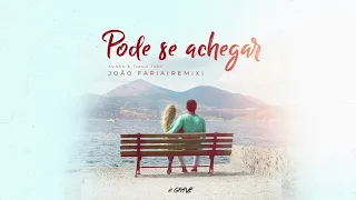 Agnes e Tiago Iorc - Pode Se Achegar (João Faria Remix)