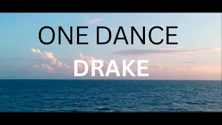 Drake - One Dance (Lyrics)