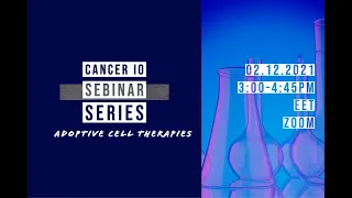 Cancer IO Sebinar: Adoptive Cell Therapies