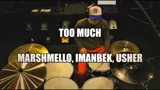 Too Much - Marshmello x Imanbek feat. Usher | Drum Cover